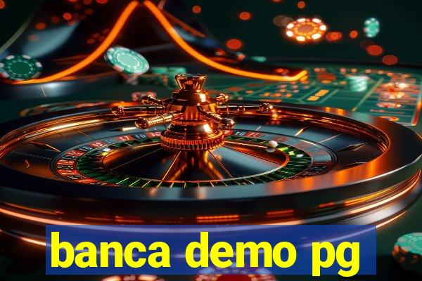 banca demo pg